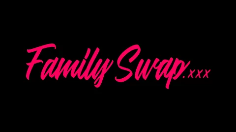 Familiy Swap