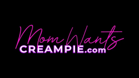 Mom wants creampie