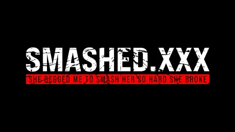 SmashedXXX